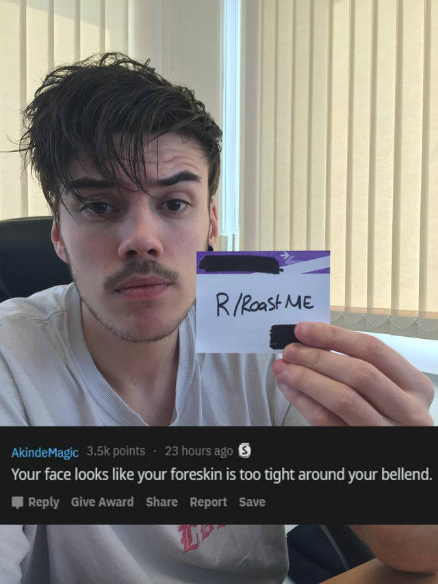 Ask To Get Roasted And Get Burned